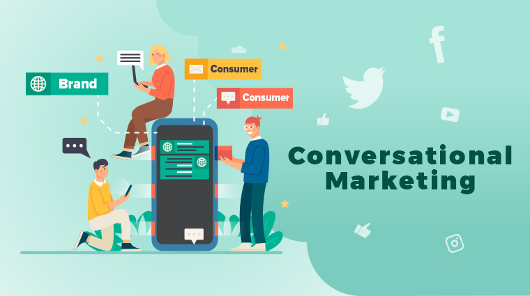Conversational Marketing: Why It Matters Most For Your Brand